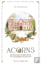 Acorns - Enthralling Stories From A Boarding School