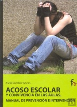 Bertrand.pt - Acoso Escolar Y Convivencia En Las Aulas. Manual De Prevención E Intervención