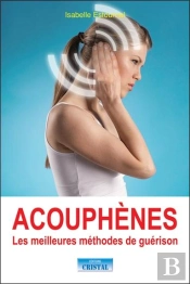 Acouphènes ; Les Meilleures Méthodes De Guérison