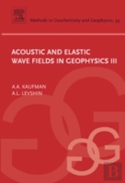 Acoustic And Elastic Wave Fields In Geophysics, Iii