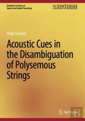 Acoustic Cues In The Disambiguation Of Polysemous Strings