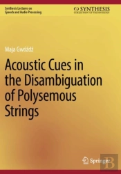 Acoustic Cues In The Disambiguation Of Polysemous Strings