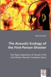 Acoustic Ecology Of The First-Person Shooter