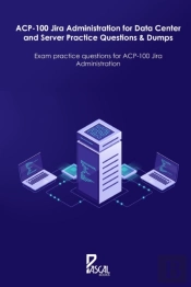 Acp-100 Jira Administration For Data Center And Server Practice Questions & Dumps