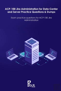Bertrand.pt - Acp-100 Jira Administration For Data Center And Server Practice Questions & Dumps