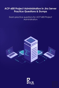 Bertrand.pt - Acp-600 Project Administration In Jira Server Practice Questions & Dumps