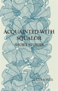Acquainted With Squalor