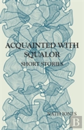 Acquainted With Squalor
