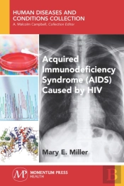 Acquired Immunodeficiency Syndrome (Aids) Caused By Hiv