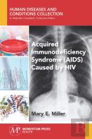 Acquired Immunodeficiency Syndrome (Aids) Caused By Hiv