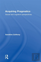 Acquiring Pragmatics