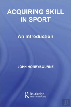Bertrand.pt - Acquiring Skill In Sport: An Introduction