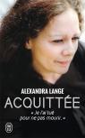Acquittée ; ''Je L'Ai Tué Pour Ne Pas Mourir''