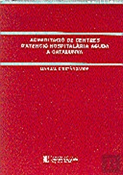 Acreditacio De Centres D'Atencio Hospitalaria Aguda A Ctalunya. Manual D'Estandards