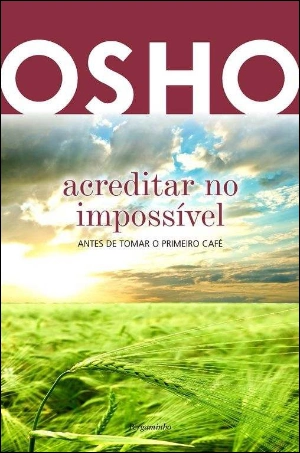 Acreditar no Impossível