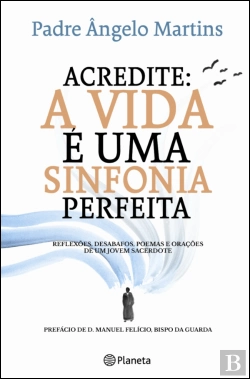 Bertrand.pt - Acredite: A Vida é uma Sinfonia Perfeita