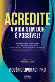 Acredite - A Vida Sem Dor é Possível!