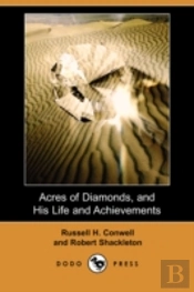 Acres Of Diamonds, And His Life And Achievements (Dodo Press)