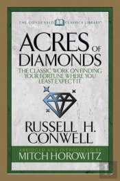 Acres Of Diamonds (Condensed Classics)