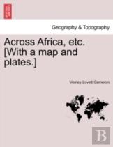 Across Africa, Etc. (With A Map And Plates.)