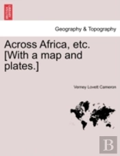 Across Africa, Etc. (With A Map And Plates.)