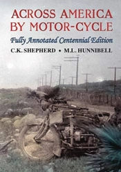 Across America By Motor-Cycle - Fully Annotated Centennial Edition