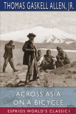 Bertrand.pt - Across Asia On A Bicycle (Esprios Classics)