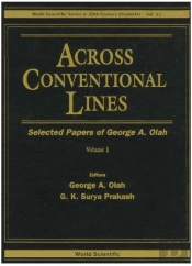 Across Conventional Lines: Selected Papers Of George A Olah (In 2 Volumes)