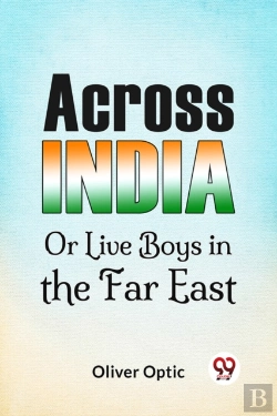 Bertrand.pt - Across India Or Live Boys In The Far East