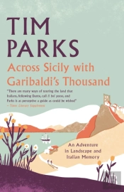 Across Sicily With Garibaldi'S Thousand
