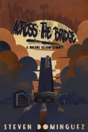 Across The Bridge A Rikers Island Story