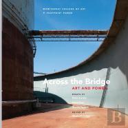 Across The Bridge: Art And Power