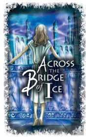 Across The Bridge Of Ice