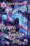 Across The Broken Tide