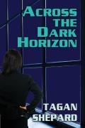 Across The Dark Horizon