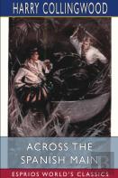 Across The Spanish Main (Esprios Classics)