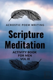 Acrostic Poem Writing Scripture Meditation Activity Book For Men Iii