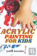 Acrylic Painting For Kids