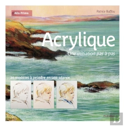 Bertrand.pt - Acrylique, Une Initiation En Pas A Pas
