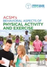 Acsm'S Behavioral Aspects Of Physical Activity And Exercise