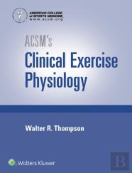 Acsm'S Clinical Exercise Physiology
