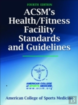Bertrand.pt - Acsm'S Health/Fitness Facility Standards And Guidelines