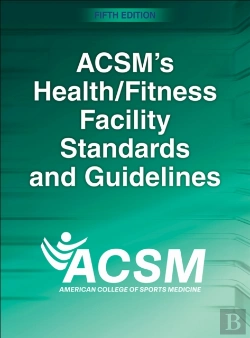 Bertrand.pt - Acsm'S Health/Fitness Facility Standards And Guidelines