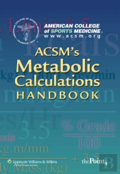 Acsm'S Metabolic Calculations Handbook