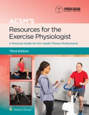 Acsm'S Resources For The Exercise Physiologist