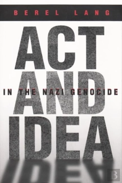 Bertrand.pt - Act And Idea In The Nazi Genocide