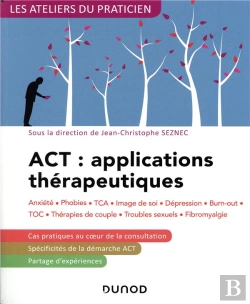 Bertrand.pt - Act : Applications Therapeutiques - 2e Ed. - Anxiete, Phobies, Tca, Image De Soi, Depression - Anxie