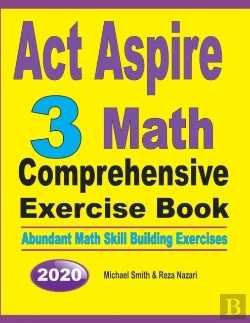 Bertrand.pt - Act Aspire 3 Math Comprehensive Exercise Book