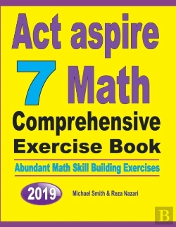 Bertrand.pt - Act Aspire 7 Math Comprehensive Exercise Book