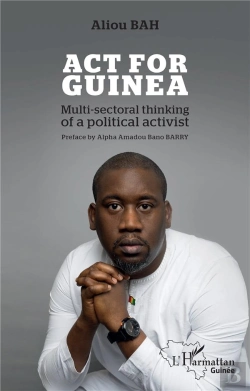 Bertrand.pt - Act For Guinea : Multi-Sectoral Thinking Of A Political Activist
